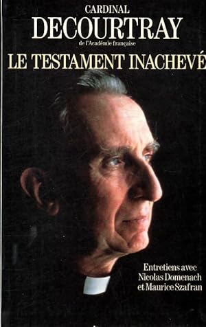 Seller image for Le testament inachev? - Cardinal Decourtray for sale by Book Hmisphres