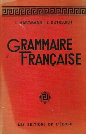 Grammaire fran?aise - L Hartmann