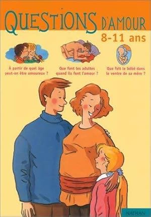 Image du vendeur pour Questions d'amour 8-11 ans - Virginie Dumont mis en vente par Book Hmisphres