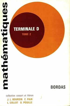 Math?matiques Terminale D Tome II - Jean-Louis Boursin