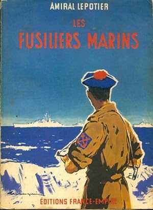 Les fusiliers marins - Amiral Lepotier