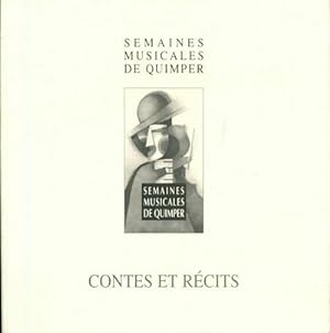 Semaines musicales de Quimper : Contes et récits - Collectif