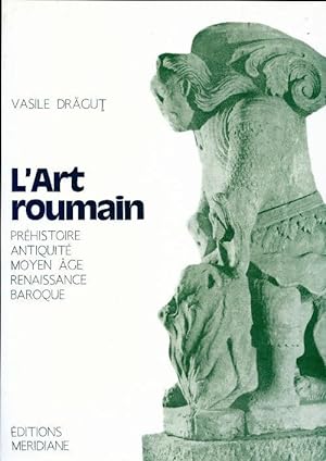 L'art roumain Tome I - Vasile Dragut
