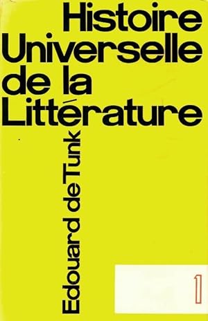 Histoire universelle de la litt?rature Tome I - Edouard De Tunk