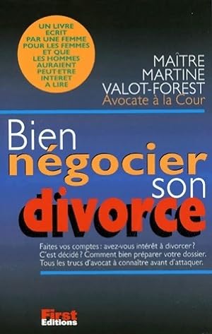 Bien n?gocier son divorce - Martine Valot-Forest