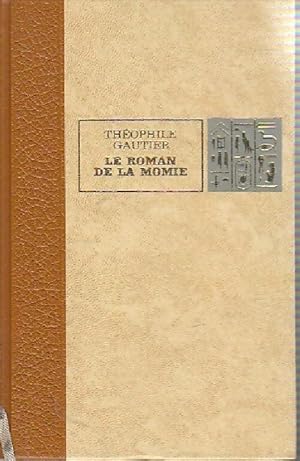 Image du vendeur pour Le roman de la momie - Th?ophile Gautier mis en vente par Book Hmisphres