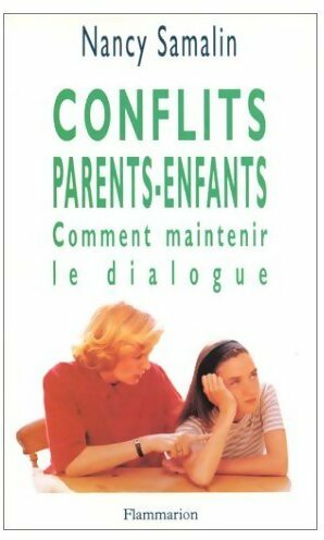 Image du vendeur pour Conflits parents-enfants. Comment maintenir le dialogue - Nancy Samalin mis en vente par Book Hmisphres