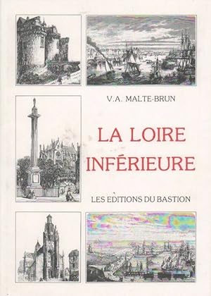 Image du vendeur pour La Loire inf?rieure - V. A. Malte-Brun mis en vente par Book Hmisphres