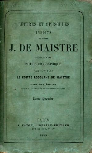 Lettres et opuscules du comte J. De Maistre Tome I - Rodolphe De Maistre
