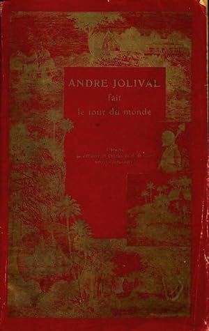 André Jolival fait le tour du monde - Pierre Vray