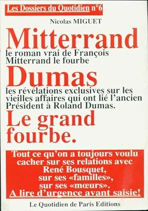 Image du vendeur pour Les dossiers du quotidien n?6 : Mitterand / Dumas - Miguet Nicolas mis en vente par Book Hmisphres