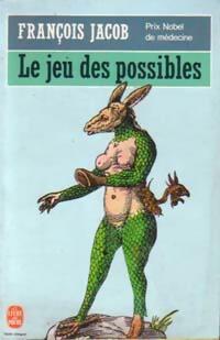 Le jeu des possibles - Fran?ois Jacob