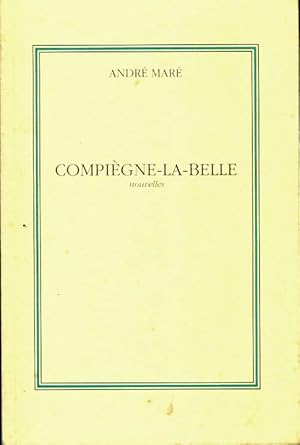 Compi gne-la-belle - Andr  Mar 