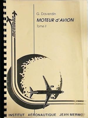 Moteur d'avion Tome II - G. Daverdin