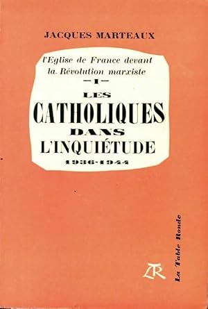 Imagen del vendedor de L'?glise de France devant la r?volution marxiste Tome I : Les catholiques dans l'inqui?tude - Jacques Marteaux a la venta por Book Hmisphres