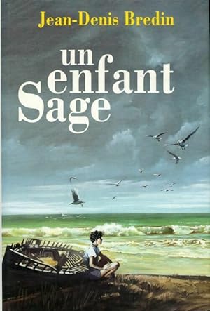 Image du vendeur pour Un enfant sage - Jean-Denis Bredin mis en vente par Book Hmisphres