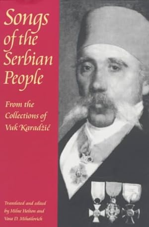 Seller image for Songs of the Serbian People : From the Collections of Vuk Karadzic for sale by GreatBookPrices