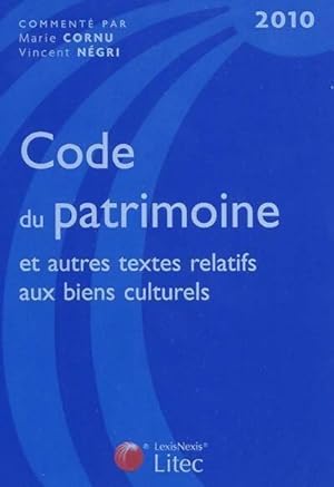 Code du patrimoine 2010 - Marie Cornu