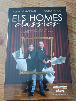 ELS HOMES CLÀSSICS :La passió i la carn i altres histories de la música