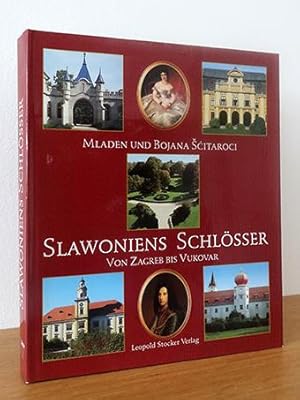 Slawoniens Schlösser. Von Zageb bis Vukovar