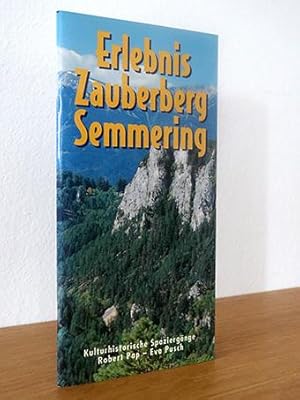 Bild des Verkufers fr Erlebnis Zauberberg Semmering. Kulturhistorische Spaziergnge zum Verkauf von AMSELBEIN - Antiquariat und Neubuch