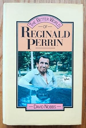 Image du vendeur pour The Better World of Reginald Perrin mis en vente par Setanta Books