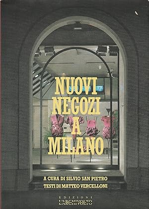 Bild des Verkufers fr Nuovi negozi a Milano zum Verkauf von Messinissa libri