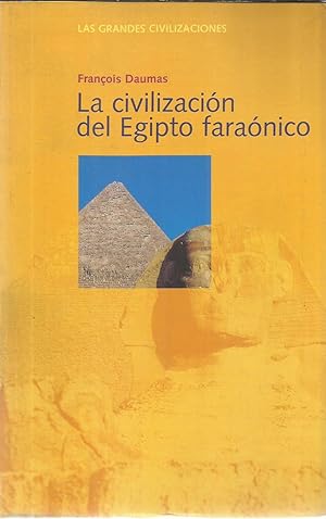 La Civilizacion del Egipto Faraonico.