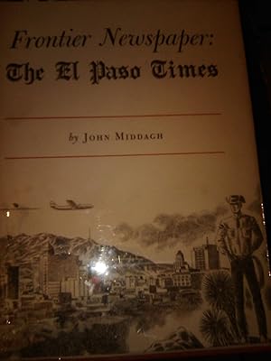 Bild des Verkufers fr Frontier Newspaper: The El Paso Times zum Verkauf von Xochi's Bookstore & Gallery