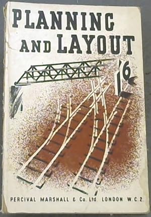 Imagen del vendedor de Planning and Layout : A Practical Guide to the Planning of Indoor and Outdoor Model Railways a la venta por Chapter 1