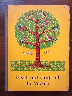 Seller image for Frisch auf singt all ihr Musici. 7. und 8. Klasse for sale by Rudi Euchler Buchhandlung & Antiquariat
