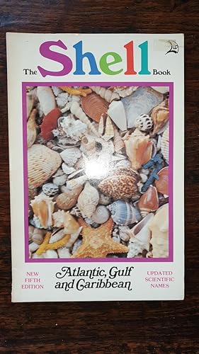 Imagen del vendedor de The shell book. Atlantic, Gulf and Caribbean a la venta por AHA BOOKS