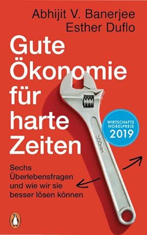 Seller image for Gute konomie fr harte Zeiten : Sechs berlebensfragen und wie wir sie besser lsen knnen for sale by AHA-BUCH GmbH