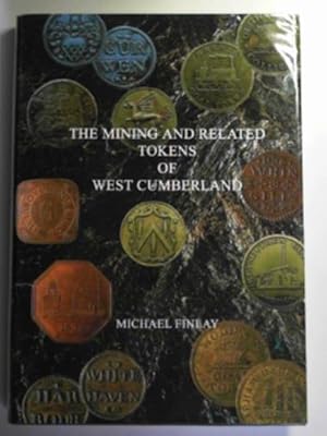 Seller image for The mining and related tokens of West Cumberland and their issuers for sale by Cotswold Internet Books