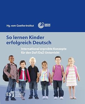 Bild des Verkufers fr So lernen Kinder erfolgreich Deutsch. International erprobte Konzepte fr den DaF/DaZ-Unterricht zum Verkauf von Berchmans