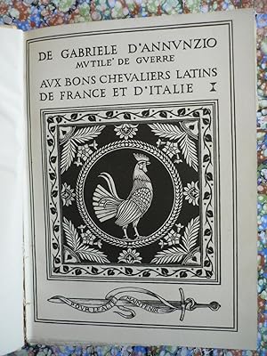 De Gabriele D'Annunzio mutilé de guerre. Aux bons chevaliers latins de France et d'Italie. Pour l...