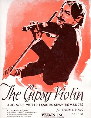 The Gipsy Violin - Album of World Famous Gipsy Romances arranged for Violin and Piano [VIOLIN PAR...