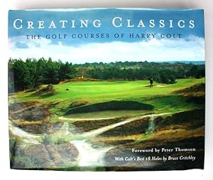 Immagine del venditore per Creating Classics. The Golf Courses of Harry Colt venduto da Vortex Books