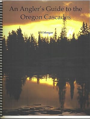 An Angler's Guide to the Oregon Cascades (Signed)