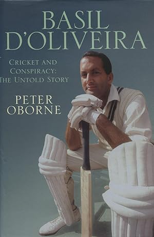Seller image for BASIL D'OLIVEIRA - CRICKET AND CONSPIRACY: THE UNTOLD STORY for sale by Sportspages