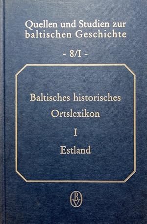 Bild des Verkufers fr Baltisches Ortslexikon. Begonnen von Hans Feldmann. Herausgegeben von Heinz von zur Mhlen. Teil 1: Estland (einschliesslich Nordlivland). Bearbeitet von Gertrut Westermann. [Quellen und Studien zur Baltischen Geschichte. Band 8/I]. zum Verkauf von Antiquariat J. Hnteler