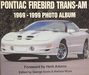Bild des Verkufers fr Pontiac Firebird Trans-Am. 1969-1999 Photo Album. Foreword by Herb Adams. zum Verkauf von Antiquariat J. Hnteler