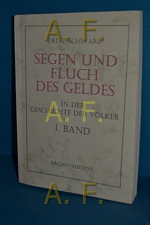 Seller image for Segen und Fluch des Geldes in der Geschichte der Vlker, Band 1 for sale by Antiquarische Fundgrube e.U.