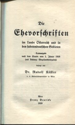 Die Ehevorschriften im Lande Österreich und in den Sudetendeutschen Gebieten. Textausgabe nach de...