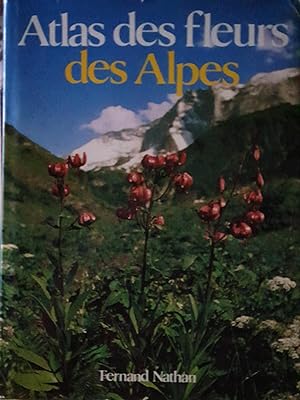 Bild des Verkufers fr Atlas des fleurs des Alpes zum Verkauf von LESTROUVAILLES