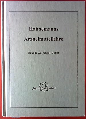 Bild des Verkufers fr Hahnemanns Arzneimittellehre. Band I: Aconitum-Coffea. zum Verkauf von biblion2