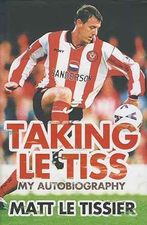 Seller image for TAKING LE TISS - MY AUTOBIOGRAPHY for sale by Sportspages