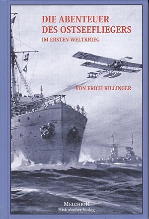 Die Abenteuer des Ostseefliegers im Ersten Weltkrieg