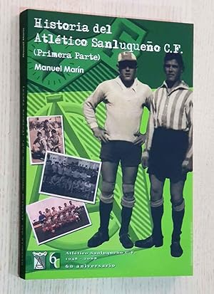 HISTORIA DEL ATLÉTICO SANLUQUEÑO C.F. (primera parte)