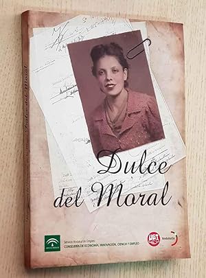 DULCE DEL MORAL. Rememorar la historia de la mujer